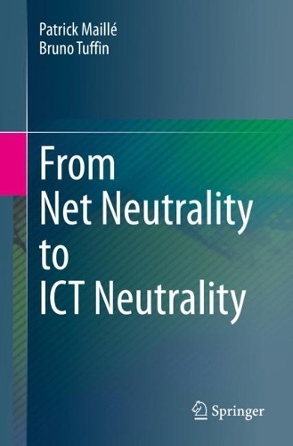 [object Object] «From Net Neutrality to ICT Neutrality», авторів Бруно Таффін, Патрік Майє - фото №1