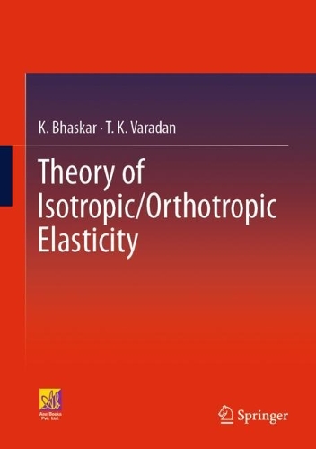 [object Object] «Theory of Isotropic/Orthotropic Elasticity», авторів К. Бхаскар, Т. К. Варадан - фото №1