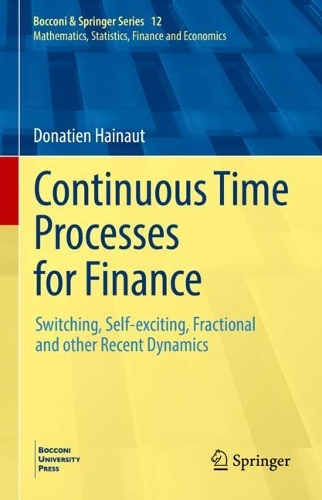 [object Object] «Continuous Time Processes for Finance: Switching, Self-exciting, Fractional and other Recent Dynamics», автор Донатьєн Ено - фото №1