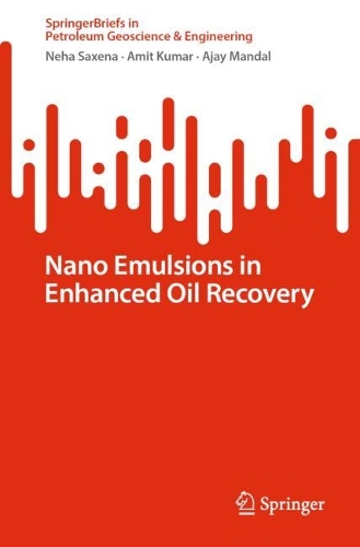 Бумажная книга «Nano Emulsions in Enhanced Oil Recovery», авторов Аджай Мандал, Амит Кумар, Неха Саксена - фото №1