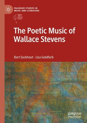 Бумажная книга «The Poetic Music of Wallace Stevens», авторов Барт Эекхаут, Лиза Голдфарб - фото №1