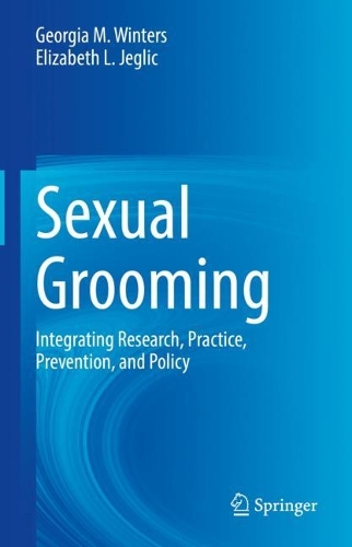 Бумажная книга «Sexual Grooming: Integrating Research, Practice, Prevention, and Policy», авторов Элизабет Л. Джеглик, Джорджия М. Уинтерс - фото №1