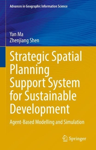 [object Object] «Strategic Spatial Planning Support System for Sustainable Development: Agent-Based Modelling and Simulation», авторів Янь Ма, Чженьцзян Шень - фото №1