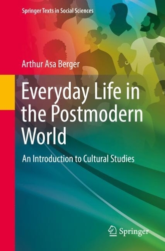 Паперова книга «Everyday Life in the Postmodern World: An Introduction to Cultural Studies», автор Артур Аса Бергер - фото №1
