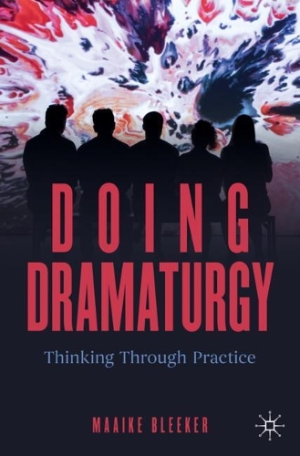 Бумажная книга «Doing Dramaturgy: Thinking Through Practice», автор Маайке Бликер - фото №1