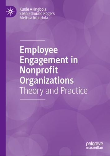 Паперова книга «Employee Engagement in Nonprofit Organizations : Theory and Practice», авторів Кунле Акінгбола, Мелісса Інтиндола, Шон Едмунд Роджерс - фото №1