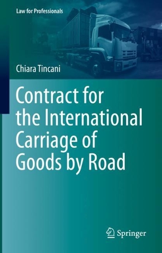 Бумажная книга «Contract for the International Carriage of Goods by Road», автор Кьяра Тинкани - фото №1