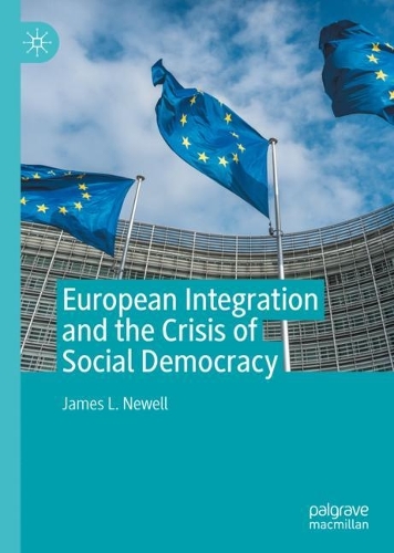 Бумажная книга «European Integration and the Crisis of Social Democracy», автор Джеймс Л. Ньюэлл - фото №1