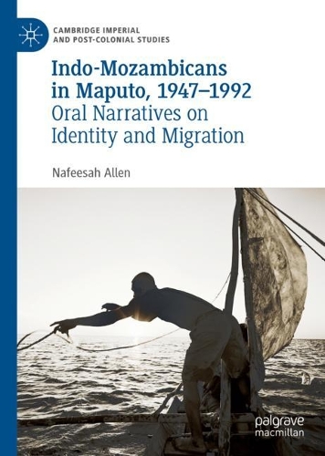 Бумажная книга «Indo-Mozambicans in Maputo, 1947-1992: Oral Narratives on Identity and Migration», автор Нафиса Аллен - фото №1
