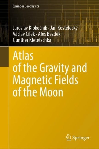 [object Object] «Atlas of the Gravity and Magnetic Fields of the Moon», авторів Алеш Бездек, Ґюнтер Клецка, Ян Костелецький, Ярослав Клокочник, Вацлав Цілек - фото №1