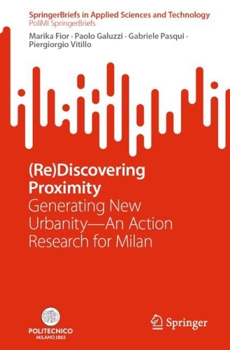 [object Object] «(Re)Discovering Proximity: Generating New Urbanity—An Action Research for Milan», авторів Габріеле Паскуї, Маріка Фіор, Паоло Галуцці, П'єрджорджіо Вітілло - фото №1