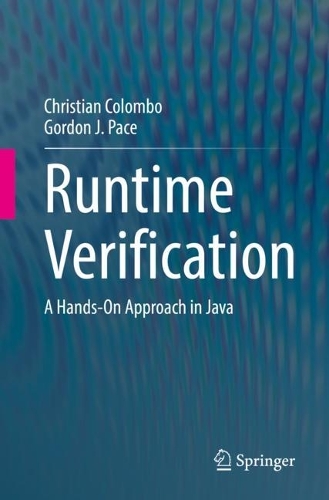 [object Object] «Runtime Verification: A Hands-On Approach in Java», авторів Крістіан Коломбо, Гордон Дж. Пейс - фото №1