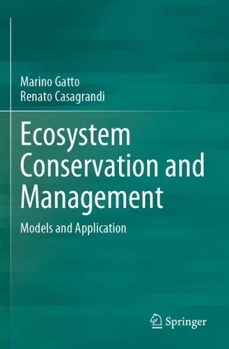 [object Object] «Ecosystem Conservation and Management: Models and Application», авторов Марино Гатто, Ренато Касагранди - фото №1