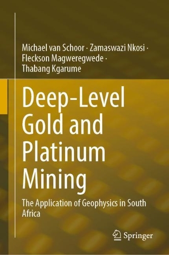 [object Object] «Deep-Level Gold and Platinum Mining : The Application of Geophysics in South Africa», авторов Флексон Магверегведе, Майкл ван Шур, Табанг Кгаруме, Замасвази Нкоси - фото №1