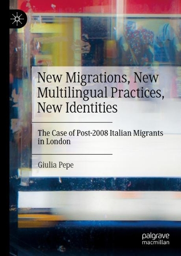 Паперова книга «New Migrations, New Multilingual Practices, New Identities: The Case of Post-2008 Italian Migrants in London», автор Джулія Пепе - фото №1