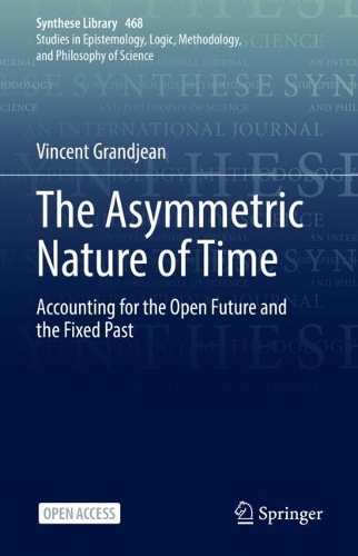 Бумажная книга «The Asymmetric Nature of Time: Accounting for the Open Future and the Fixed Past», автор Винсент Гранжан - фото №1