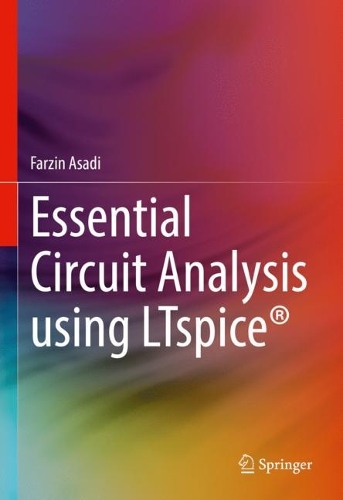 Бумажная книга «Essential Circuit Analysis using LTspice®», автор Фарзин Асади - фото №1