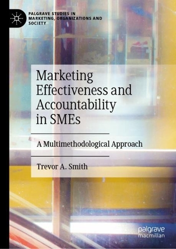 Паперова книга «Marketing Effectiveness and Accountability in SMEs: A Multimethodological Approach», автор Тревор А. Сміт - фото №1