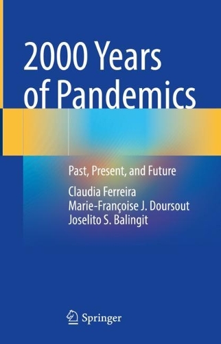 Бумажная книга «2000 Years of Pandemics: Past, Present, and Future», авторов Клаудия Феррейра, Хоселито С. Балингит, Мари-Франсуаза Ж. Дурсу - фото №1