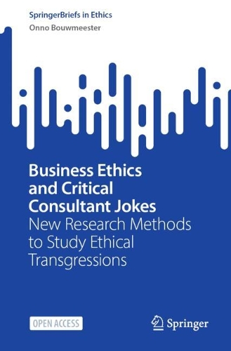 Бумажная книга «Business Ethics and Critical Consultant Jokes: New Research Methods to Study Ethical Transgressions», автор Онно Бувмейстер - фото №1