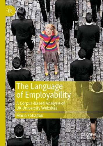 Бумажная книга «The Language of Employability: A Corpus-Based Analysis of UK University Websites», автор Мария Фотиаду - фото №1