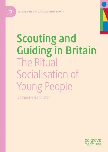 Бумажная книга «Scouting and Guiding in Britain: The Ritual Socialisation of Young People», автор Кэтрин Баннистер - фото №1