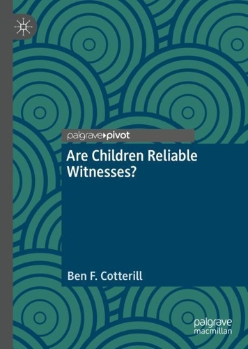 Бумажная книга «Are Children Reliable Witnesses?», автор Бен Ф. Коттерилл - фото №1