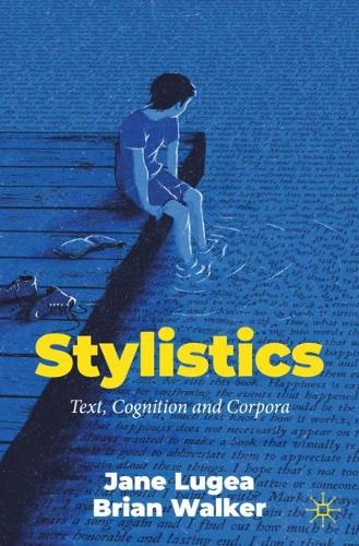Паперова книга «Stylistics: Text, Cognition and Corpora», авторів Брайан Вокер, Джейн Лугеа - фото №1