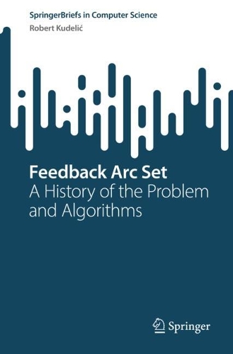 Паперова книга «Feedback Arc Set: A History of the Problem and Algorithms», автор Роберт Куделіч - фото №1