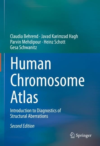 Бумажная книга «Human Chromosome Atlas: Introduction to Diagnostics of Structural Aberrations», авторов Клаудия Беренд, Геза Шваниц, Хайнц Шотт, Джавад Каримзад Хагх, Парвин Мехдипур - фото №1