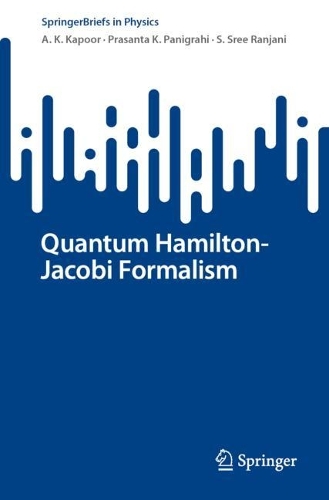 Паперова книга «Quantum Hamilton-Jacobi Formalism», авторів А. К. Капур, Прасанта К. Паніґрахі, С. Шрі Ранджані - фото №1