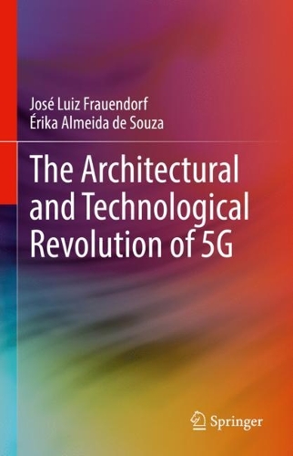 [object Object] «The Architectural and Technological Revolution of 5G», авторів Хосе Луїс Фрауендорф, Еріка Алмейда де Соуза - фото №1