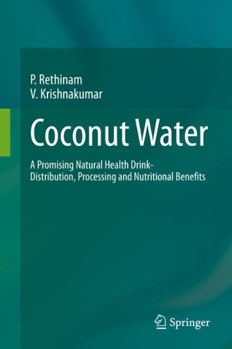 Паперова книга «Coconut Water: A Promising Natural Health Drink-Distribution, Processing and Nutritional Benefits», авторів П. Ретинам, В. Крішнакумар - фото №1