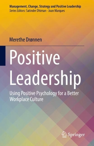 Паперова книга «Positive Leadership: Using Positive Psychology for a Better Workplace Culture», автор Мерете Дроннен - фото №1