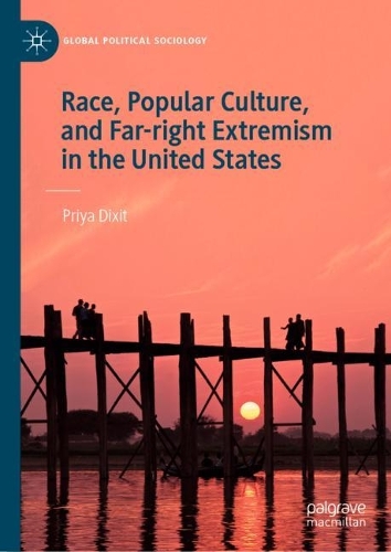 Бумажная книга «Race, Popular Culture, and Far-right Extremism in the United States», автор Прия Диксит - фото №1