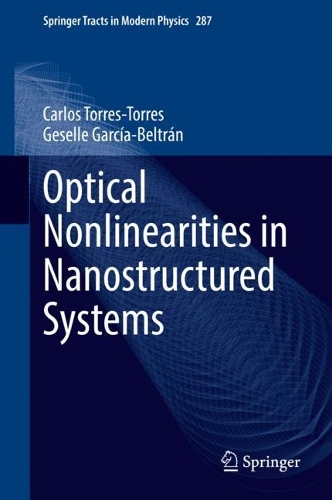Бумажная книга «Optical Nonlinearities in Nanostructured Systems», авторов Карлос Торрес-Торрес, Гезель Гарсия-Бельтран - фото №1