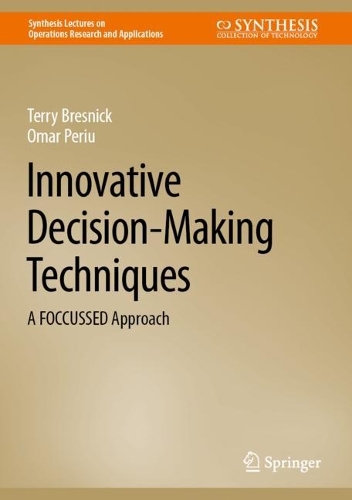 [object Object] «Innovative Decision-Making Techniques: A FOCCUSSED Approach», авторов Омар Периу, Терри Бресник - фото №1