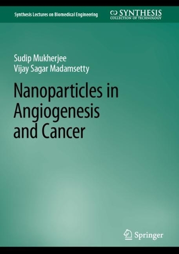 Бумажная книга «Nanoparticles in Angiogenesis and Cancer», авторов Судип Мукхерджи, Виджай Сагар Мадамсетти - фото №1