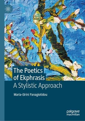 Паперова книга «The Poetics of Ekphrasis: A Stylistic Approach», автор Марія-Ейріні Панагіотіду - фото №1