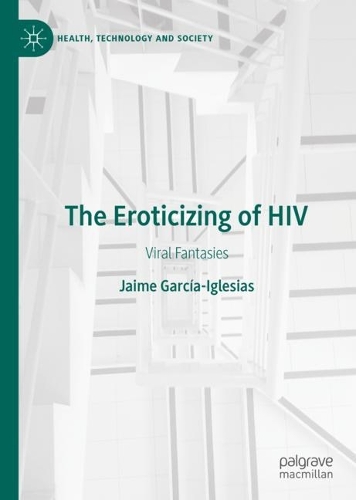 Паперова книга «The Eroticizing of HIV: Viral Fantasies», автор Хайме Гарсія-Іглесіас - фото №1
