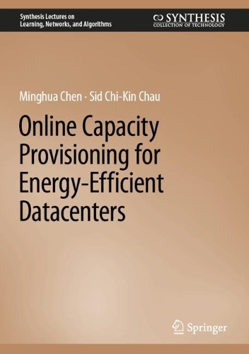 [object Object] «Online Capacity Provisioning for Energy-Efficient Datacenters», авторів Мінхуа Чен, Сід Чі-Кін Чау - фото №1