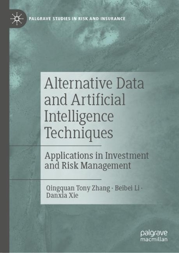 Паперова книга «Alternative Data and Artificial Intelligence Techniques: Applications in Investment and Risk Management», авторів Бейбей Лі, Данься Се, Цінцюань Тоні Чжан - фото №1