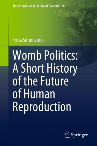 Бумажная книга «Womb Politics: A Short History of the Future of Human Reproduction», автор Фрида Симонштейн - фото №1