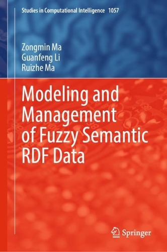 [object Object] «Modeling and Management of Fuzzy Semantic RDF Data», авторів Гуаньфен Лі, Руйчже Ма, Зонгмін Ма - фото №1