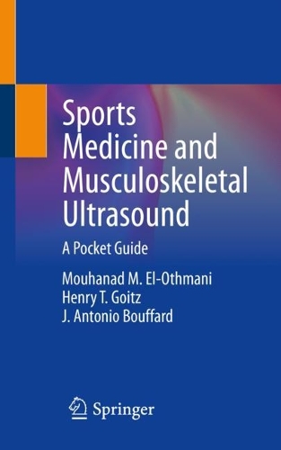 Бумажная книга «Sports Medicine and Musculoskeletal Ultrasound: A Pocket Guide», авторов Генри Т. Гойтц, Дж. Антонио Буффар, Муханад М. Эль-Отмани - фото №1