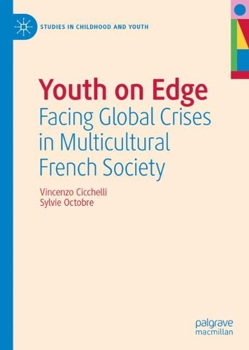 Бумажная книга «Youth on Edge: Facing Global Crises in Multicultural French Society», авторов Сильвия Октобр, Винченцо Чиккелли - фото №1