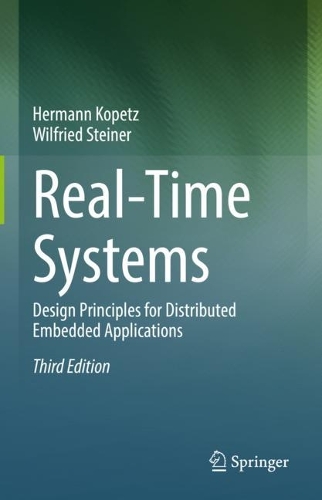 [object Object] «Real-Time Systems: Design Principles for Distributed Embedded Applications», авторів Герман Копець, Вільфрід Штайнер - фото №1