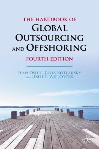Бумажная книга «The Handbook of Global Outsourcing and Offshoring», авторов Илан Ошри, Юлия Котлярски, Лесли П. Уиллкокс - фото №1