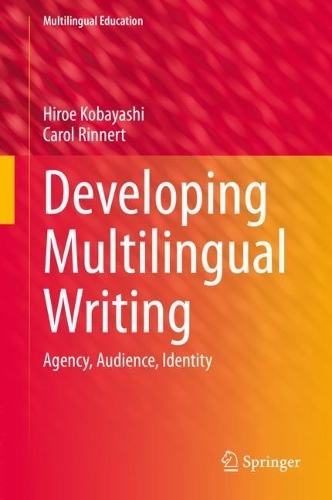 Бумажная книга «Developing Multilingual Writing: Agency, Audience, Identity», авторов Кэрол Риннерт, Хироэ Кобаяси - фото №1
