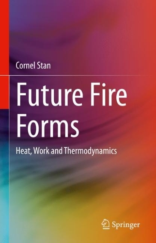 Паперова книга «Future Fire Forms: Heat, Work and Thermodynamics», автор Корнел Стен - фото №1